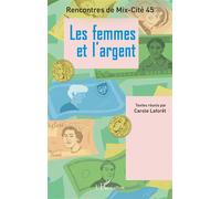 Les femmes et l’argent - Association Mix Cite 45 - L'harmattan - broché - Essai