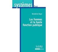 Les femmes et la haute fonction publique Bénédicte Boyer (Auteur)