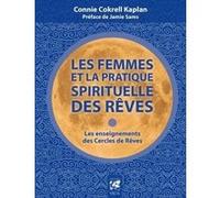 Les Femmes Et La Pratique Spirituelle Des Rêves - Les Enseignements Des Cercles De Rêves