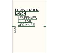 Les Femmes et la vie ordinaire: Amour, mariage et féminisme
