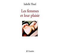 Les femmes et leur plaisir - Isabelle Yhuel - Lattes - broché - Guide
