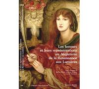 Les femmes et leurs représentations en Angleterre de la Renaissance aux Lumières: Ouvrage collectif