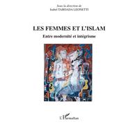 Les femmes et l'islam Entre modernité et intégrisme - Isabelle Taboada-Leonetti - L'harmattan - broché - Essai