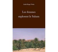 Les femmes explorent le Sahara - André Voisin - L'harmattan - broché - Essai