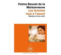 Les Femmes Face À L'alcool - Résister Et S'en Sortir