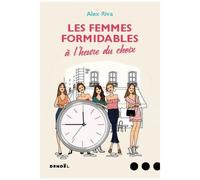 Les femmes formidables à l'heure du choix Alex Riva (Auteur)
