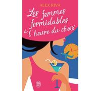 Les femmes formidables à l'heure du choix