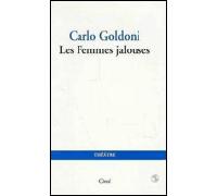 Les femmes jalouses - Carlo Goldoni - Circe - broché - Théâtre