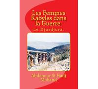Les Femmes Kabyles dans la Guerre.: Le Djurdjura.