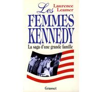 Les femmes Kennedy la saga d'une famille américaine - Laurence Leamer - Grasset - broché - Essai