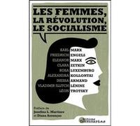 Les femmes, la révolution, le socialisme Karl Marx (Auteur), Alexandra Kollontaï (Auteur), Clara Zetkin (Auteur), Eleanor Marx (Auteur)