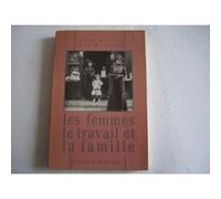 Les Femmes, Le Travail Et La Famille