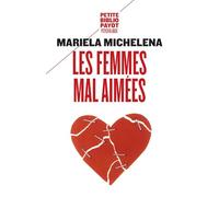 Les Femmes mal aimées: Des femmes prisonnières de relations destructrices et sans avenir