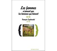 Les femmes n'aiment pas les hommes qui boivent Le journal d'un copiste - François Szabowski - Aux Forges Vulcain - broché - Roman