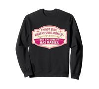 Les Femmes ne sont Pas sûres de ce Qu'est Un Animal Spirituel, mais il a Une Blague Contre la Rage Sweatshirt