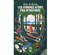 Les femmes n'ont pas d'histoire - Amy Jo Burns - 10/18 - Poche - Roman