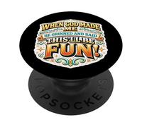 Les Femmes Quand Dieu m'a créée, il a souri et a Dit Que ce Serait Amusant PopSockets PopGrip Adhésif