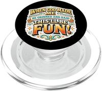 Les Femmes Quand Dieu m'a créée, il a souri et a Dit Que ce Serait Amusant PopSockets PopGrip pour MagSafe