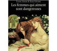 Les femmes qui aiment sont dangereuses