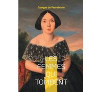 Les femmes qui tombent: Une exploration poignante de la condition féminine dans la France du XIXe siècle