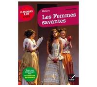 Les Femmes savantes: suivi d'un parcours sur la condition des femmes
