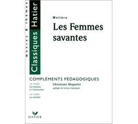 Les Femmes Savantes de Molière. Compléments pédagogiques