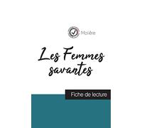 Les Femmes savantes de Molière (fiche de lecture et analyse complète de l'oeuvre)
