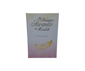Les femmes savantes du hadith Al Mohaddithat - Mohammed Akram Nadwi - Al Imam - broché - Essai