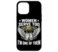 Les Femmes servent Aussi, Je suis l'une d'entre Elles. Journée des Anciennes combattantes Coque pour iPhone 12 Pro Max