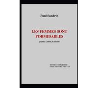 Les femmes sont formidables: Jeanne, Colette, Lucienne