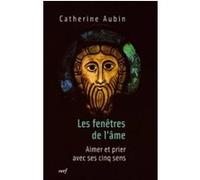 Les fenetres de l'ame Catherine Aubin (Auteur)
