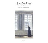 Les fenêtres - Rainer Maria Rilke - Waknine Marguerite - broché - Poésie