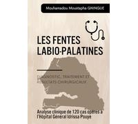 Les fentes labio-palatines: Analyse clinique de 120 cas opérés à l’Hôpital Général Idrissa Pouye