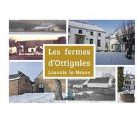 Les fermes d'Ottignies-Louvain-la-Neuve - Benoît Jacob - Academia Eds - relié - Beau livre