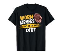Les fermiers de vers Le Font dans la Terre - Funny Worm Farming T-Shirt