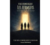 LES FERMIERS: ESSAI COSMOLOGIQUE __ Ce livre n'aurait pas dû être écrit