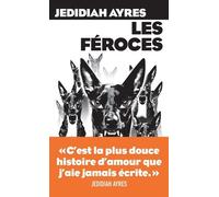 Les Féroces - Jedidiah Ayres - Les Arenes Eds - broché - Roman