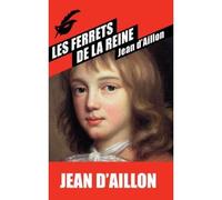 Les Ferrets de la reine - Jean d' Aillon - Le Masque - Poche - Roman