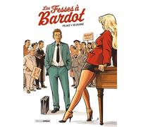 Les Fesses à Bardot - histoire complète - Gaël Séjourné - Bamboo Eds - cartonné - Bande dessinée