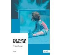 Les Fesses d'un Ange - Philippe Subiger - Nombre 7 - broché - Roman