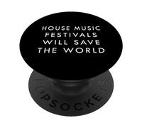 Les Festivals de Musique Maison sauveront Le Monde - House Music PopSockets PopGrip Adhésif