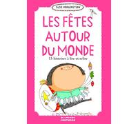 Les fêtes autour du monde: 15 histoires à lire et relire
