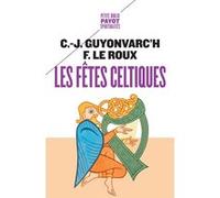 Les fêtes celtiques Christian-Joseph Guyonvarc'h (Auteur), Françoise Le Roux (Auteur)