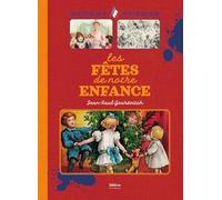 Les fêtes de notre enfance