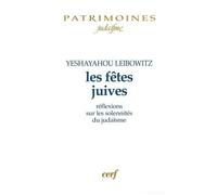 Les Fêtes Juives - Réflexions Sur Les Solennités Du Judaïsme