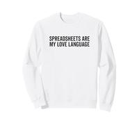 Les Feuilles de calcul sont Mon langage d'amour : ingénieur Comptable Amusant Sweatshirt