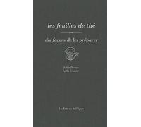 Les feuilles de thé, dix façons de les préparer