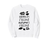 Les Feuilles Tombent, l'automne s'annonce comme Une Jolie Saison automnale Sweatshirt