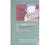 Les Feuillets du Courtil n°32. Clinique du hors sens. Conversation avec Eric Laurent