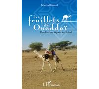 Les feuillets du Ouaddaï Récits d'un séjour au Tchad - Bénavail, Béatrice - L'harmattan - broché - Roman